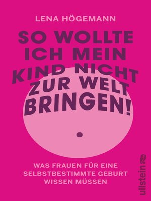 cover image of So wollte ich mein Kind nicht zur Welt bringen!